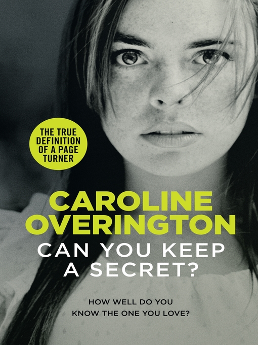 Title details for Can You Keep a Secret? by Caroline Overington - Available